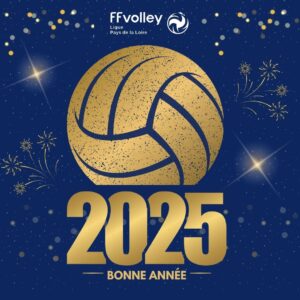 La Ligue de Volley-Ball des Pays de la Loire vous souhaite une bonne année 2025